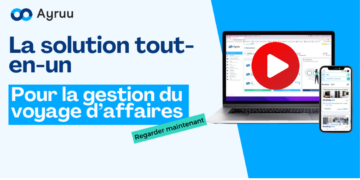 Ayruu, la gestion du voyage d'affaires